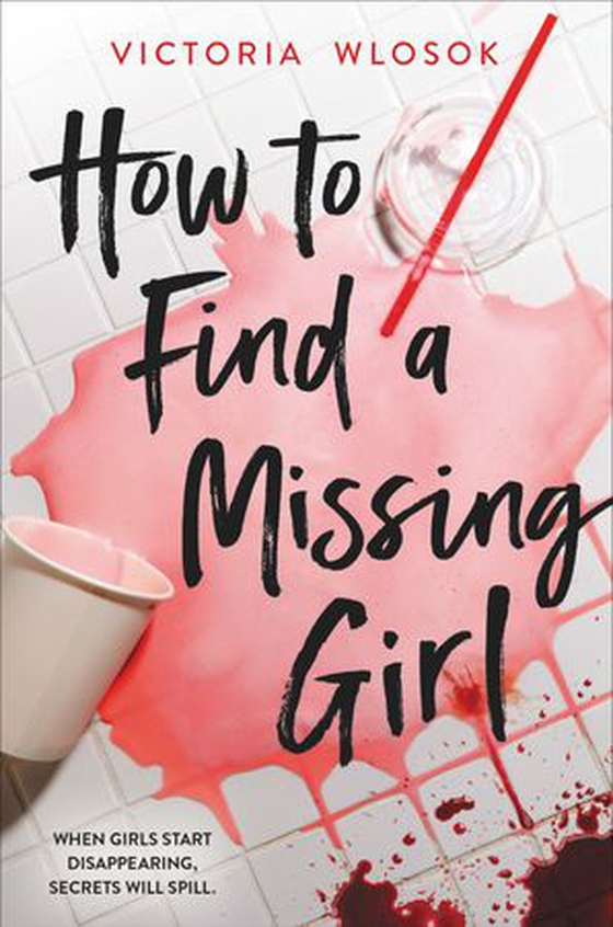How to Find a Missing Girl - A sapphic YA thriller perfect for fans of A Good Girl's Guide to Murder (ebok) av Victoria Wlosok
