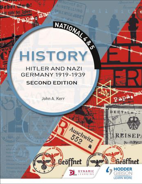National 4 & 5 History: Hitler and Nazi Germany 1919-1939, Second Edition
