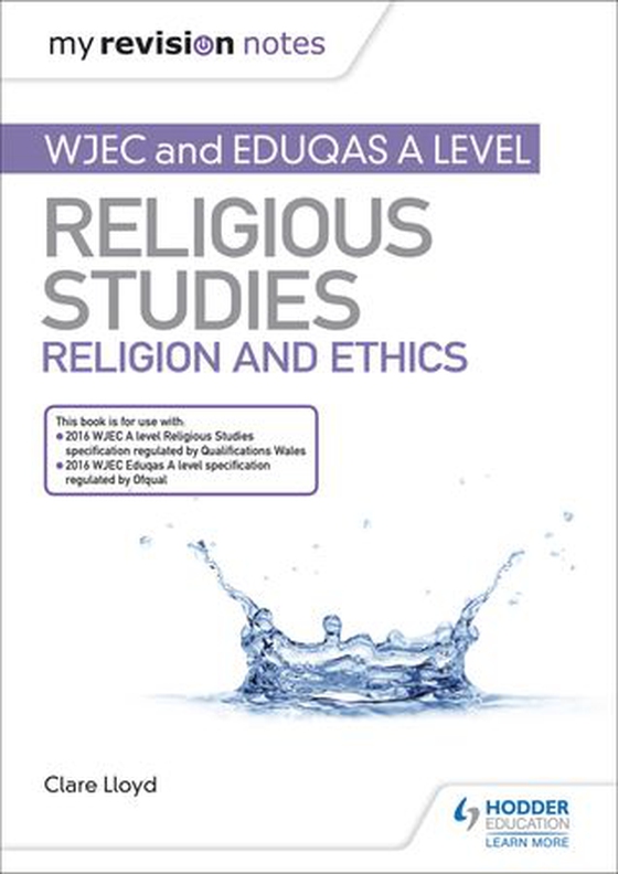 My Revision Notes: WJEC and Eduqas A level Religious Studies Religion and Ethics (ebok) av Clare Lloyd