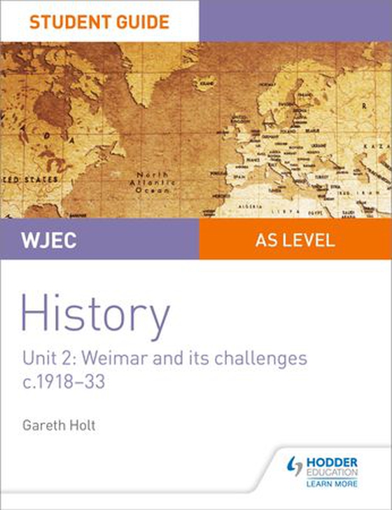 WJEC AS-level History Student Guide Unit 2: Weimar and its challenges c.1918-1933 (ebok) av Gareth Holt