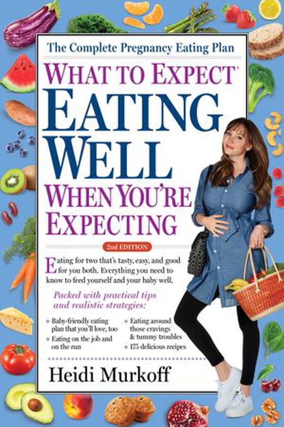 What to Expect: Eating Well When You're Expecting, 2nd Edition (ebok) av Heidi Murkoff
