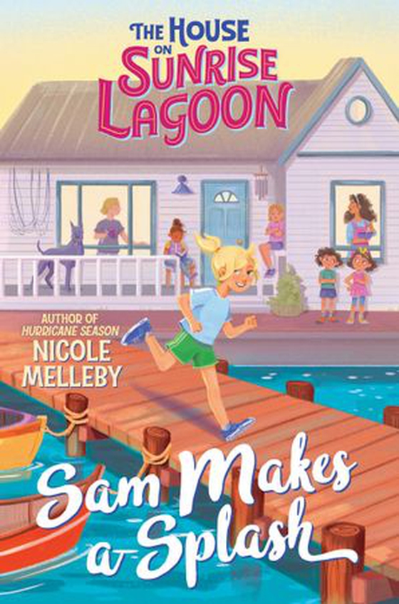 The House on Sunrise Lagoon: Sam Makes a Splash (ebok) av Nicole Melleby
