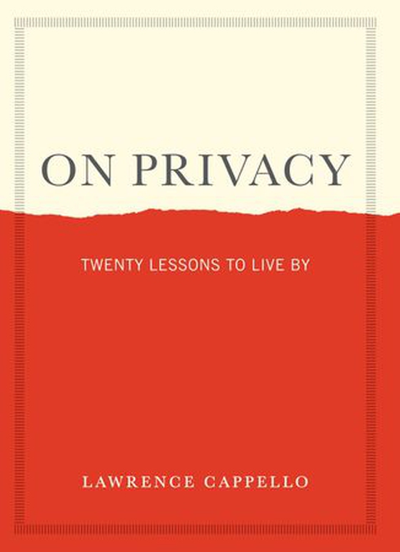 On Privacy - Twenty Lessons to Live By (ebok) av Lawrence Cappello