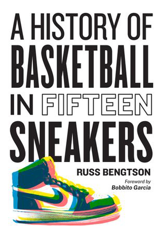 A History of Basketball in Fifteen Sneakers (ebok) av Russ Bengtson