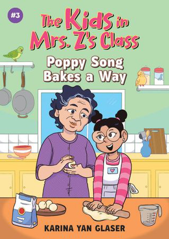 The Kids in Mrs. Z's Class: Poppy Song Bakes a Way (ebok) av Karina Yan Glaser