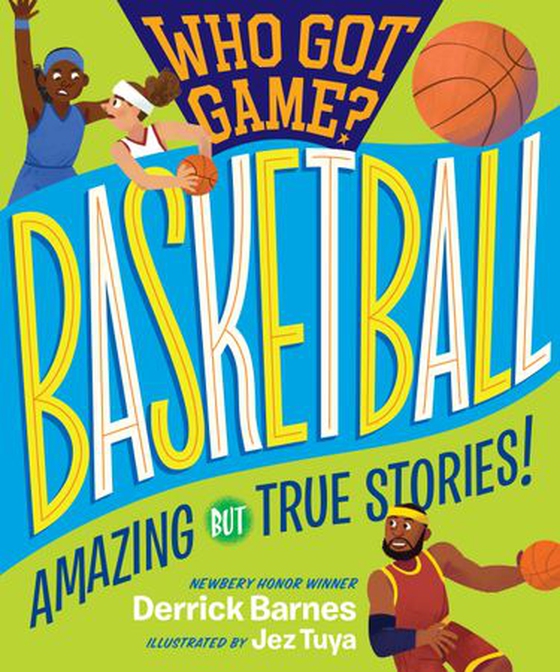 Who Got Game?: Basketball - Amazing but True Stories! (ebok) av Derrick Barnes