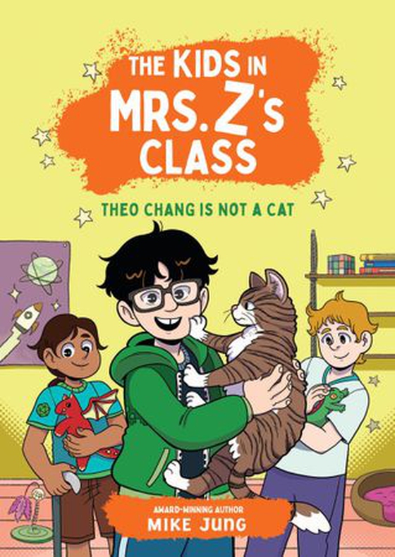 The Kids in Mrs. Z's Class: Theo Chang Is Not a Cat (ebok) av Mike Jung