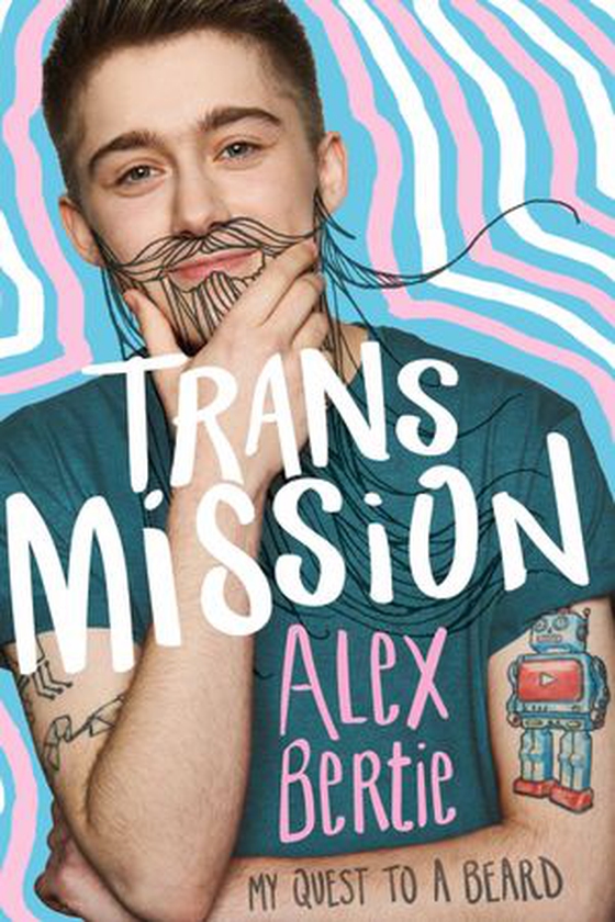 Trans Mission - My Quest to a Beard (ebok) av Alex Bertie