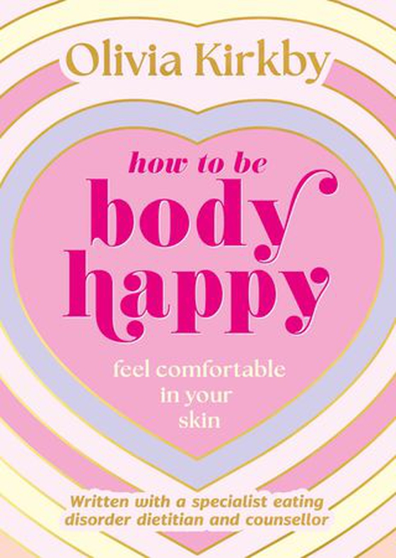 How to Be Body Happy - Feel Comfortable in Your Skin (ebok) av Olivia Kirkby