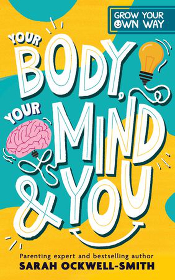 Your Body, Your Mind and You