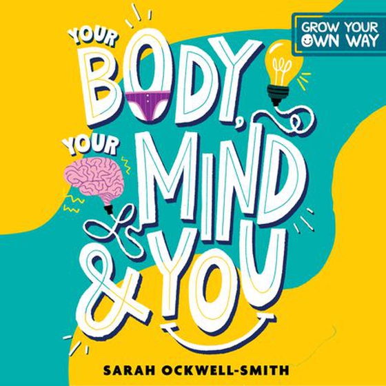 Your Body, Your Mind and You