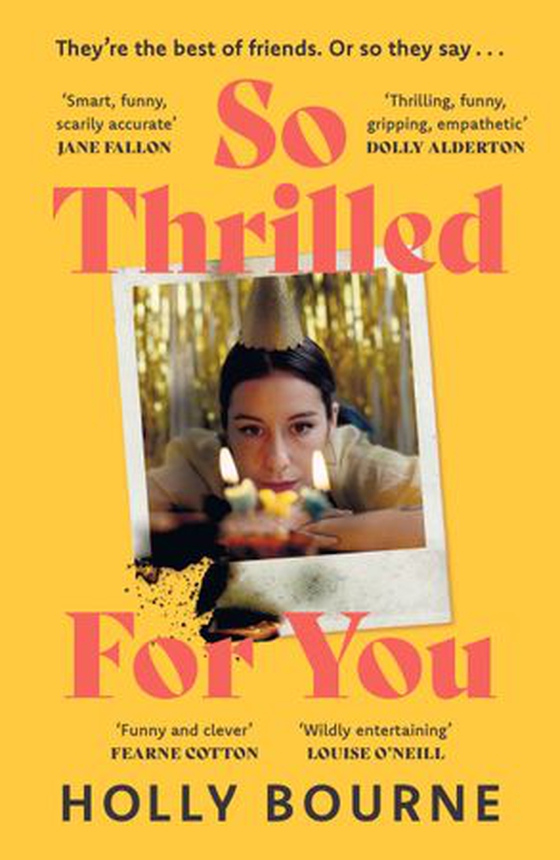 So Thrilled For You - the conversation-starting, smart, funny new book club novel from the bestselling author - this is the book for every woman you know (ebok) av Holly Bourne