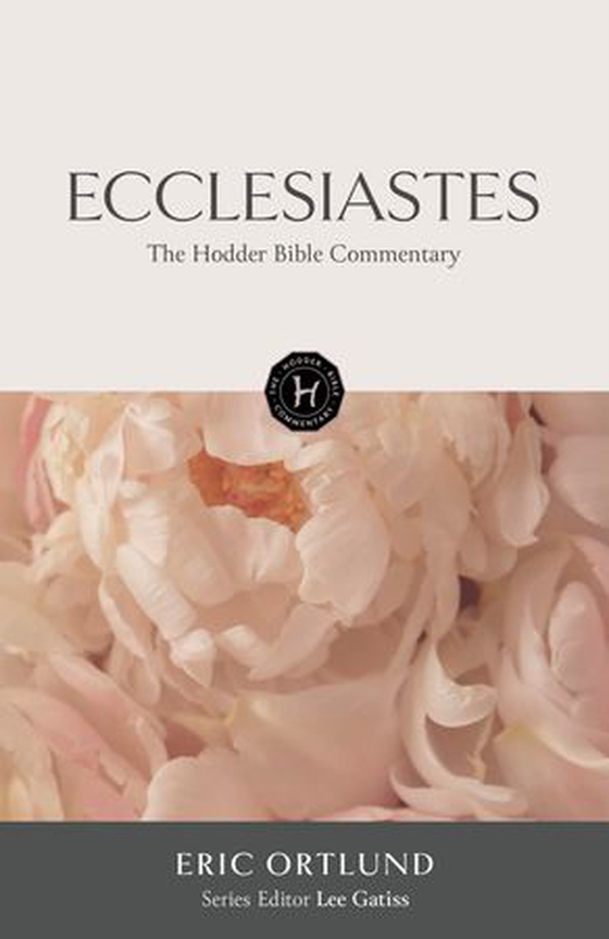 The Hodder Bible Commentary: Ecclesiastes (ebok) av Eric Ortlund