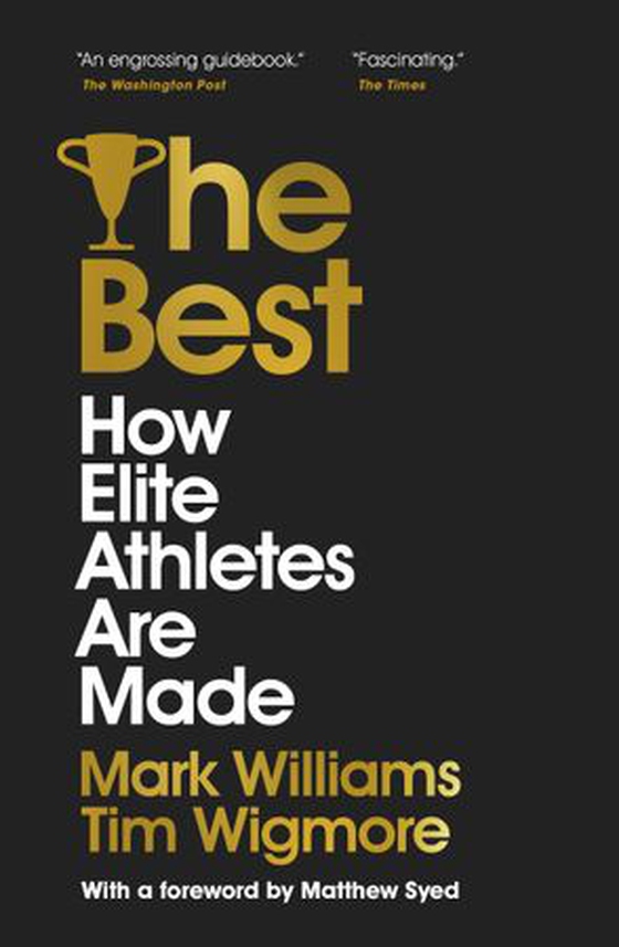 The Best - How Elite Athletes Are Made (ebok) av Tim Wigmore