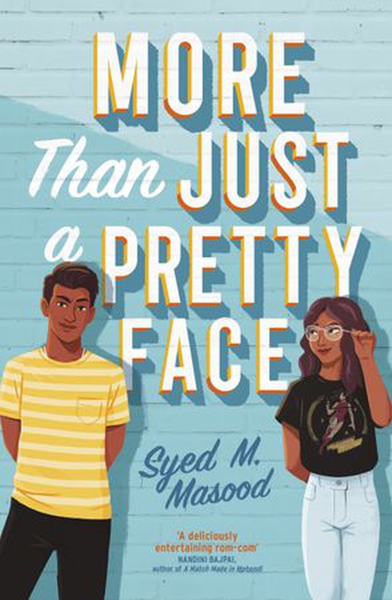 More Than Just a Pretty Face - A gorgeous romcom perfect for fans of Sandhya Menon and Jenny Han (ebok) av Syed Masood