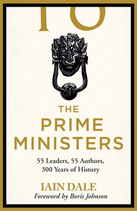 The Prime Ministers - Winner of the PARLIAMENTARY BOOK AWARDS 2020 (ebok) av Iain Dale