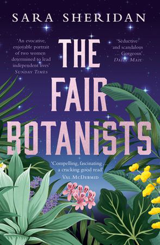 The Fair Botanists - The bewitching and fascinating Waterstones Scottish Book of the Year pick full of scandal and intrigue (ebok) av Sara Sheridan