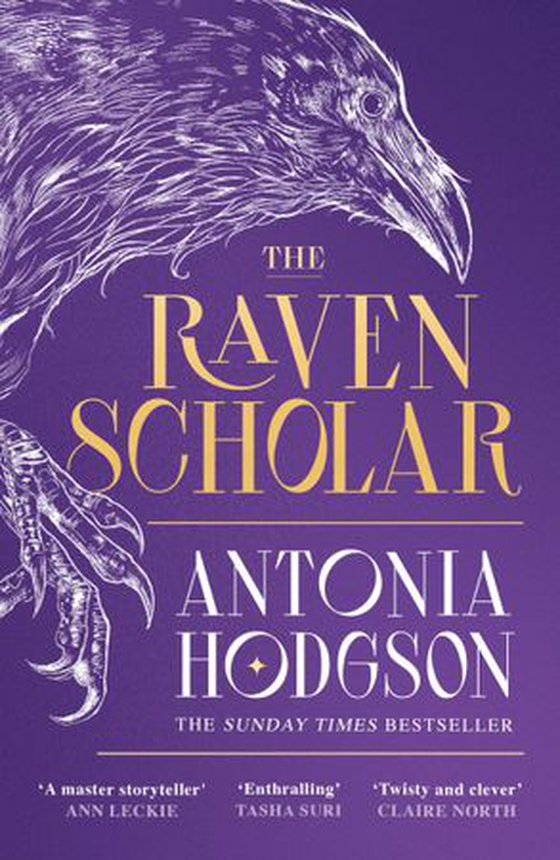 The Raven Scholar - the masterfully woven and breathtaking epic adult fantasy of cutthroat competition and imperial deceit (ebok) av Antonia Hodgson