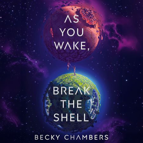 As You Wake, Break the Shell