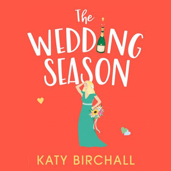 The Wedding Season - the feel-good and funny romantic comedy perfect for summer! (lydbok) av Katy Birchall