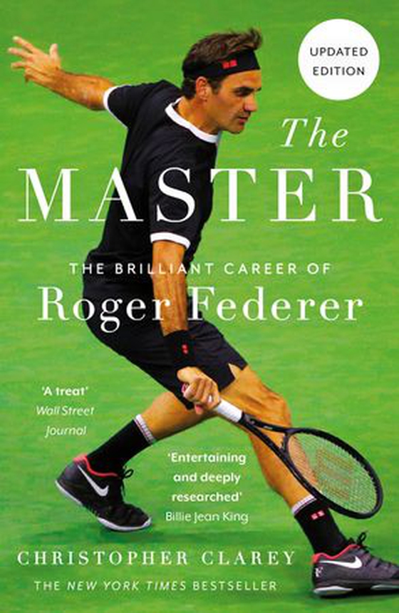 The Master - The Brilliant Career of Roger Federer (ebok) av Christopher Clarey