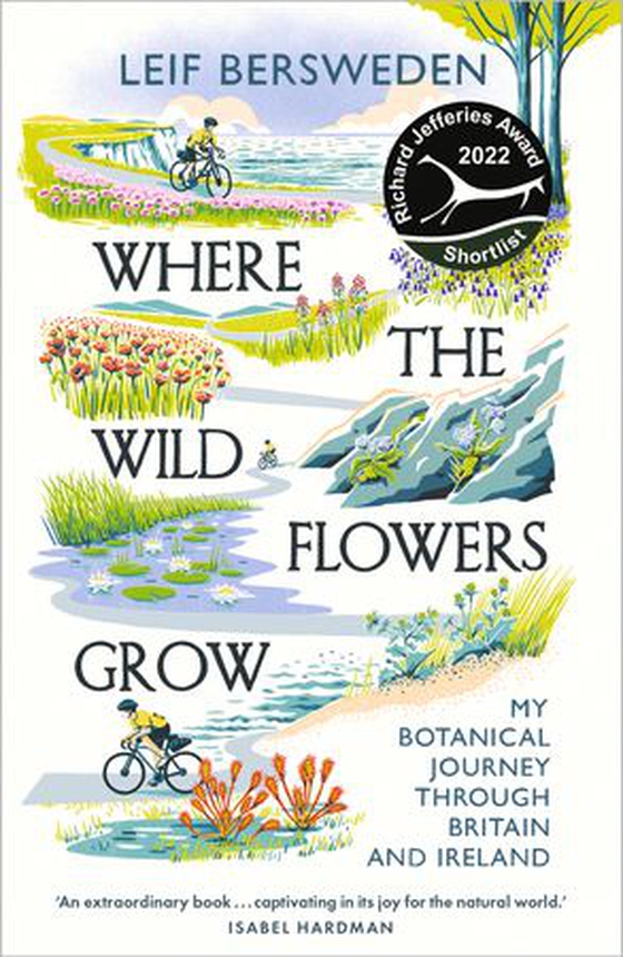Where the Wildflowers Grow - Longlisted for the Wainwright Prize (ebok) av Leif Bersweden