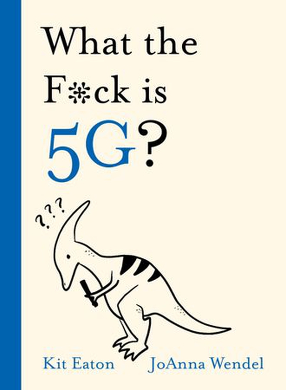 What the F*ck is 5G? (ebok) av Kit Eaton