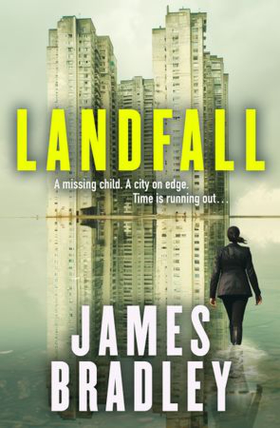 Landfall - The totally propulsive crime mystery suspense thriller from the award-winning author of Clade (ebok) av James Bradley