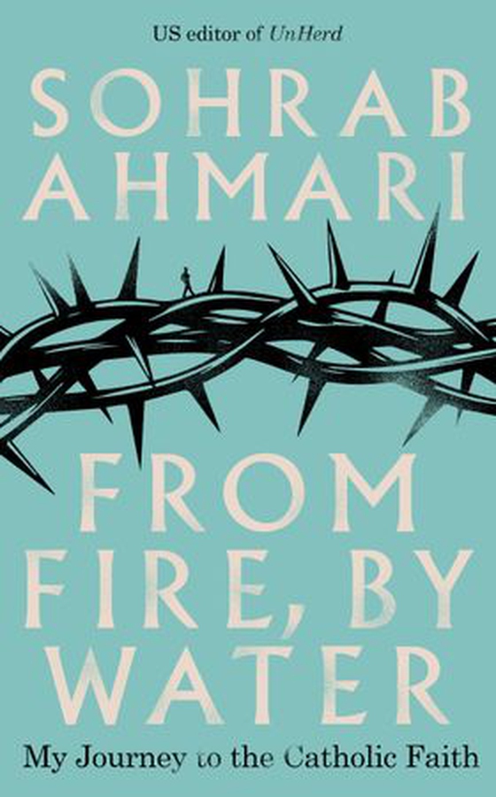 From Fire, By Water (ebok) av Sohrab Ahmari