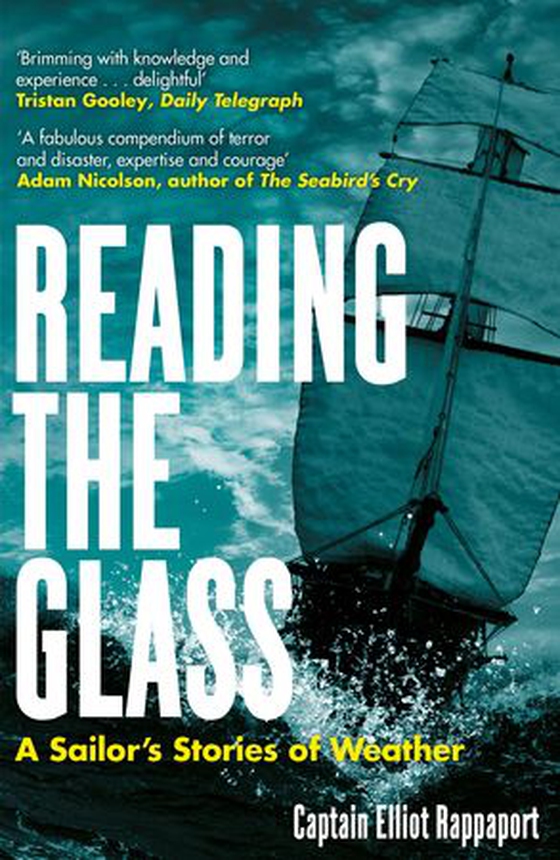 Reading the Glass - A Sailor's Stories of Weather (ebok) av Elliot Rappaport