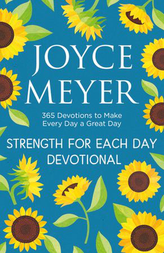 Strength for Each Day - 365 Devotions to Make Every Day a Great Day (ebok) av Joyce Meyer