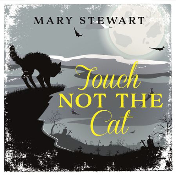 Touch not the cat - The classic suspense novel from the Queen of the Romantic Mystery (lydbok) av Mary Stewart