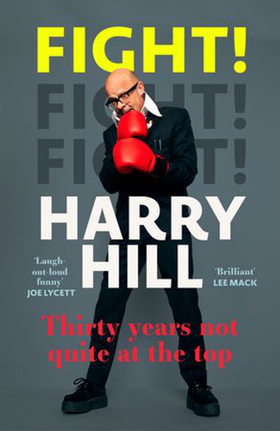 Fight! - Harry Hill's hilarious journey from junior doctor to comedy legend (ebok) av Harry Hill
