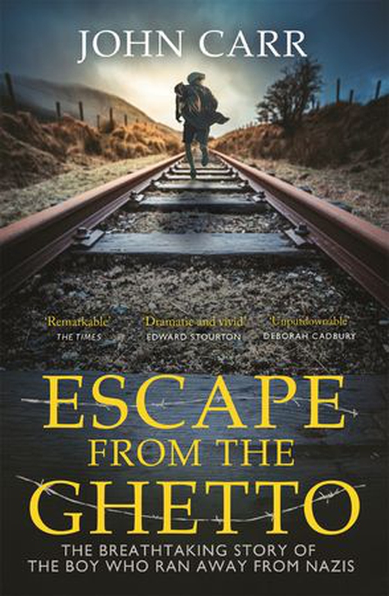 Escape From the Ghetto - The Breathtaking Story of the Jewish Boy Who Ran Away from the Nazis (ebok) av John Dickson Carr