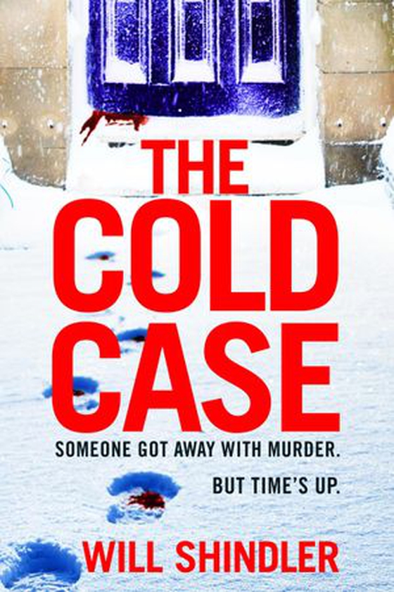 The Cold Case - A totally gripping crime thriller with a killer twist you won't see coming (ebok) av Will Shindler