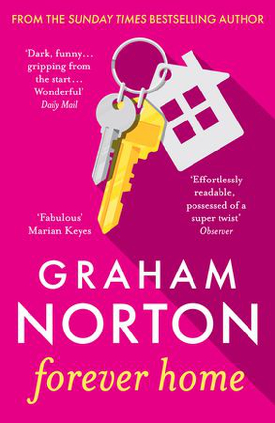 Forever Home - The warm, funny and twisty novel about family drama from the bestselling author of FRANKIE (ebok) av Graham Norton