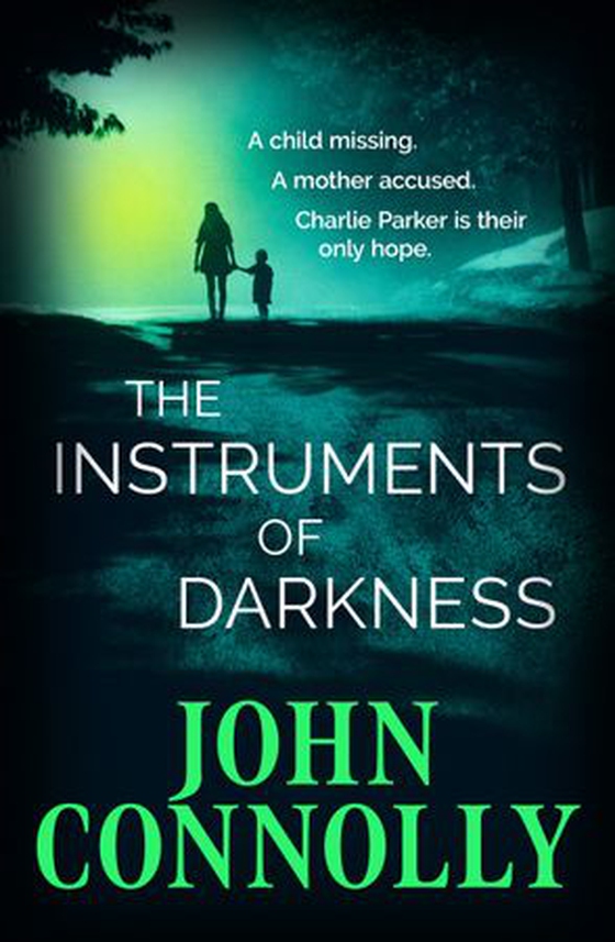 The Instruments of Darkness - A Charlie Parker Thriller (ebok) av John Connolly