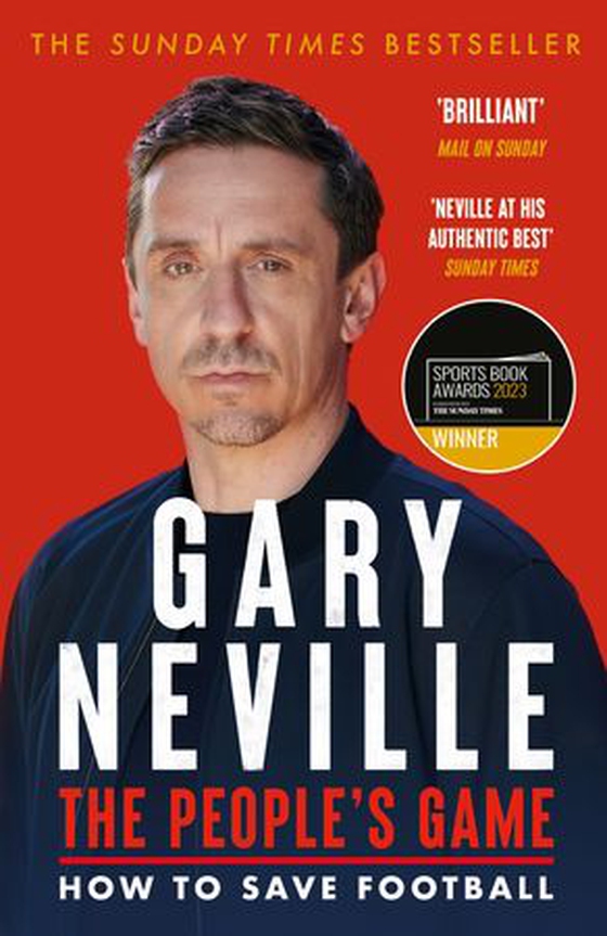The People's Game: How to Save Football - THE AWARD WINNING BESTSELLER (ebok) av Gary Neville