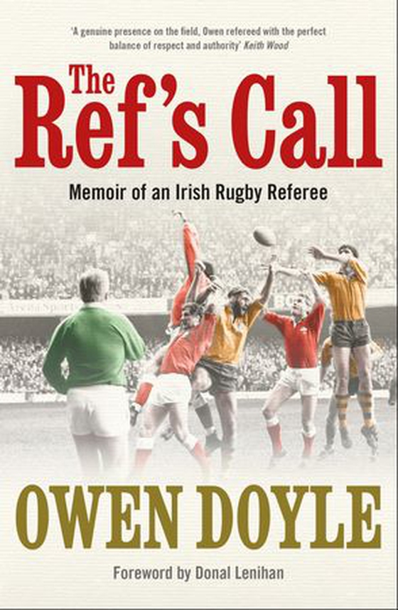 The Ref's Call - Memoir of a Rugby Referee (ebok) av Owen Doyle