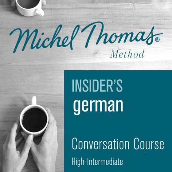 Insider's German (Michel Thomas Method) - Full course - Learn German with the Michel Thomas Method (lydbok) av Michel Thomas
