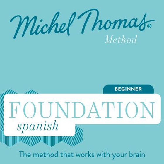 Michel Thomas Foundation Spanish: Full Course