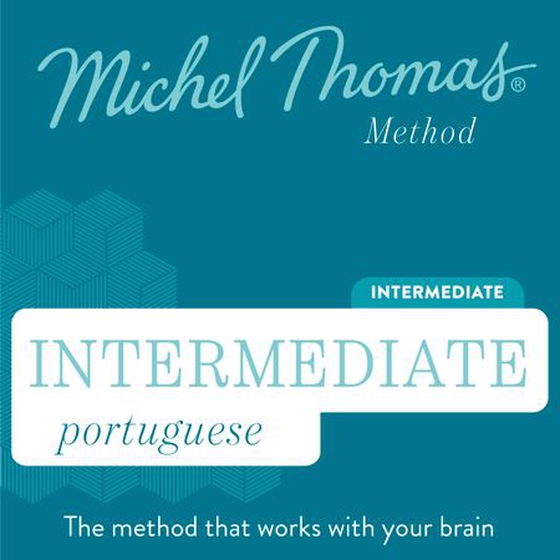 Michel Thomas Intermediate Portuguese: Full Course