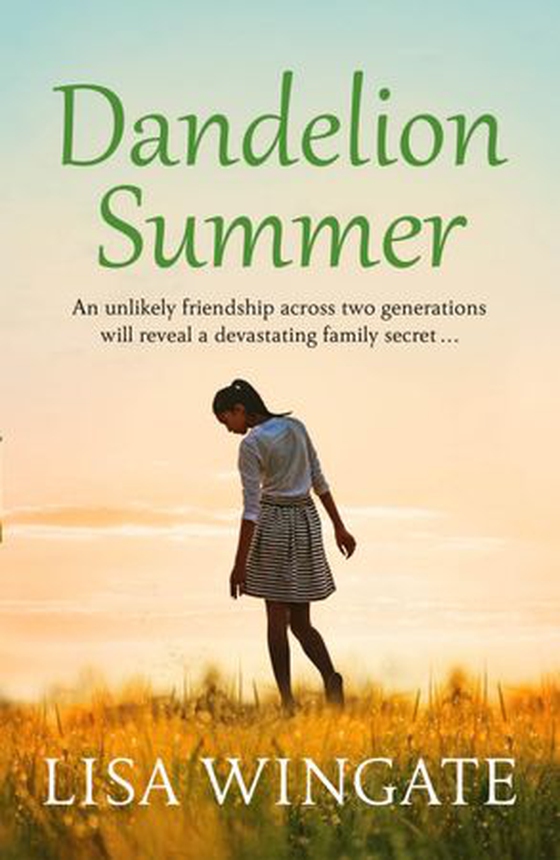 Dandelion Summer - A beautiful, heartwarming read from the bestselling author of Before We Were Yours (ebok) av Lisa Wingate