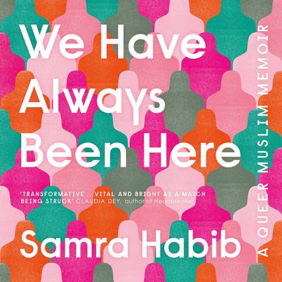 We Have Always Been Here (lydbok) av Samra Habib