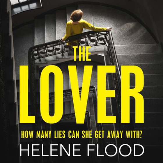 The Lover - A twisty scandi thriller about a woman caught in her own web of lies (lydbok) av Helene Flood