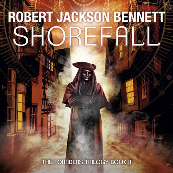 Shorefall - the gripping second novel in the Founders Trilogy (lydbok) av Robert Jackson Bennett