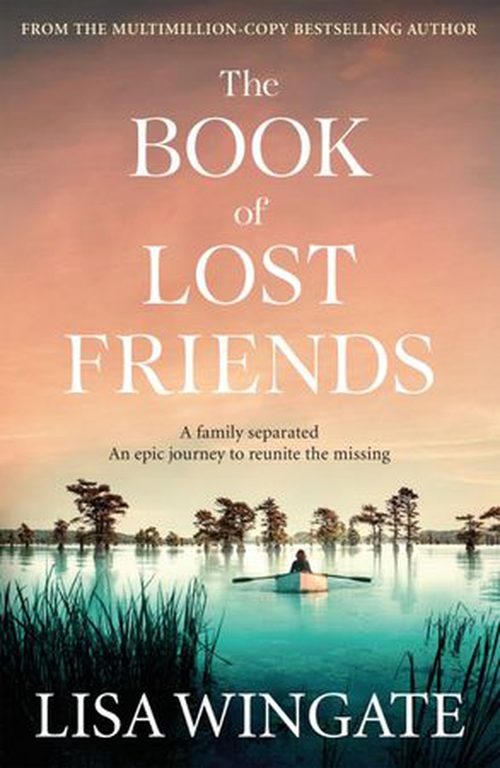 The book of lost friends - an unforgettable and emotional historical epic about love, loss and family (ebok) av Lisa Wingate