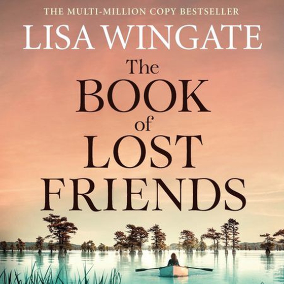 The Book of Lost Friends - An unforgettable and emotional historical epic about love, loss and family (lydbok) av Lisa Wingate