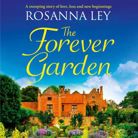 The Forever Garden (lydbok) av Rosanna Ley