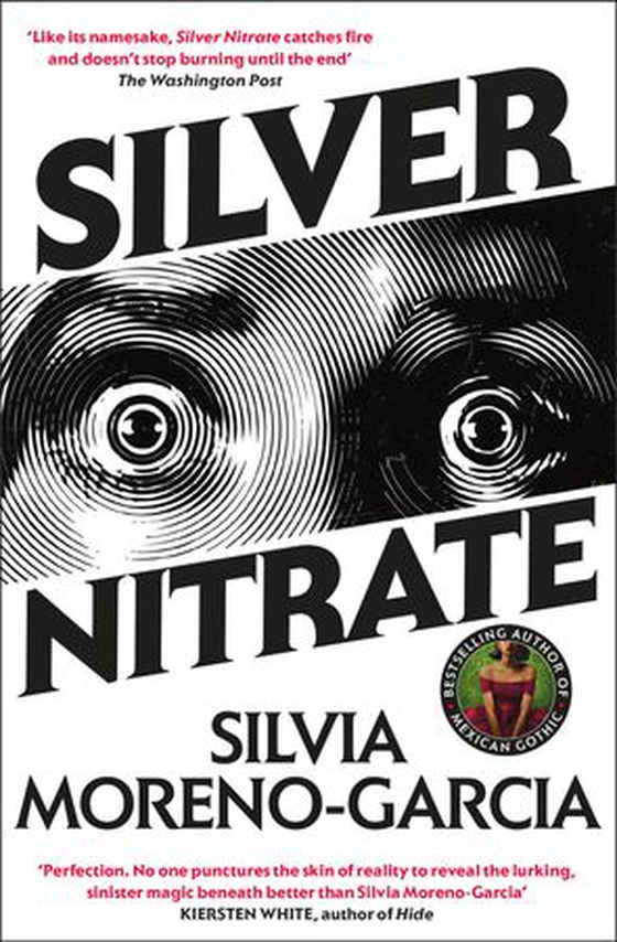 Silver Nitrate - a dark and gripping thriller from the New York Times bestselling author (ebok) av Silvia Moreno-Garcia